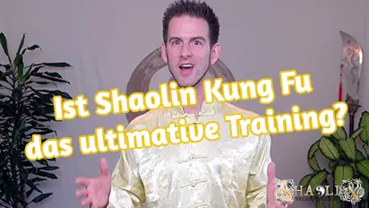 Ist Shaolin Kung Fu das ultimative Training?