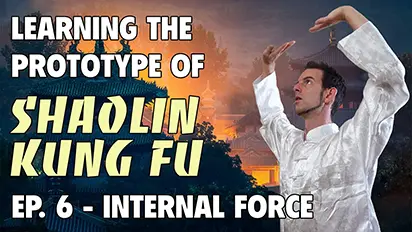 Learning the Prototype of Shaolin Kung Fu - Ep. 6 - Innere Kraft