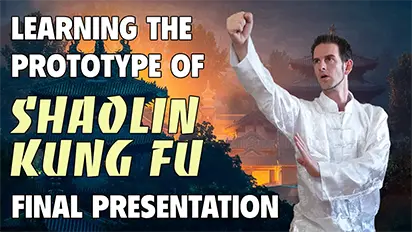 Learning the Prototype of Shaolin Kung Fu - Ep. 8 - Finale Präsentation