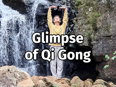 A Glimpse of Qi Gong Mini Course